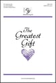 The Greatest Gift SATB choral sheet music cover